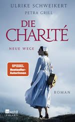 Ulrike Schweikert-Petra Grill_Die Charité – Neue Wege