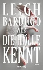 Wer die Hölle kennt Leigh Bardugo