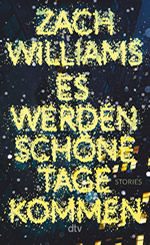 Zach Williams - Es werden schöne Tage kommen_