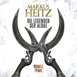 heitz-die-legenden-der-albae-Dunkle Pfade-hoerbuch
