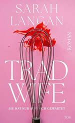 trad-wife-taschenbuch-sarah-langan trad-wife-taschenbuch-sarah-langan